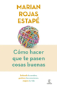 Cómo hacer que te pasen cosas buenas TD Nueva