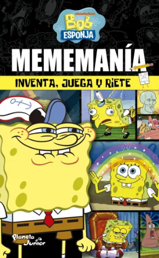 [0056175] Bob Esponja. Mememania. Inventa, juega y riete